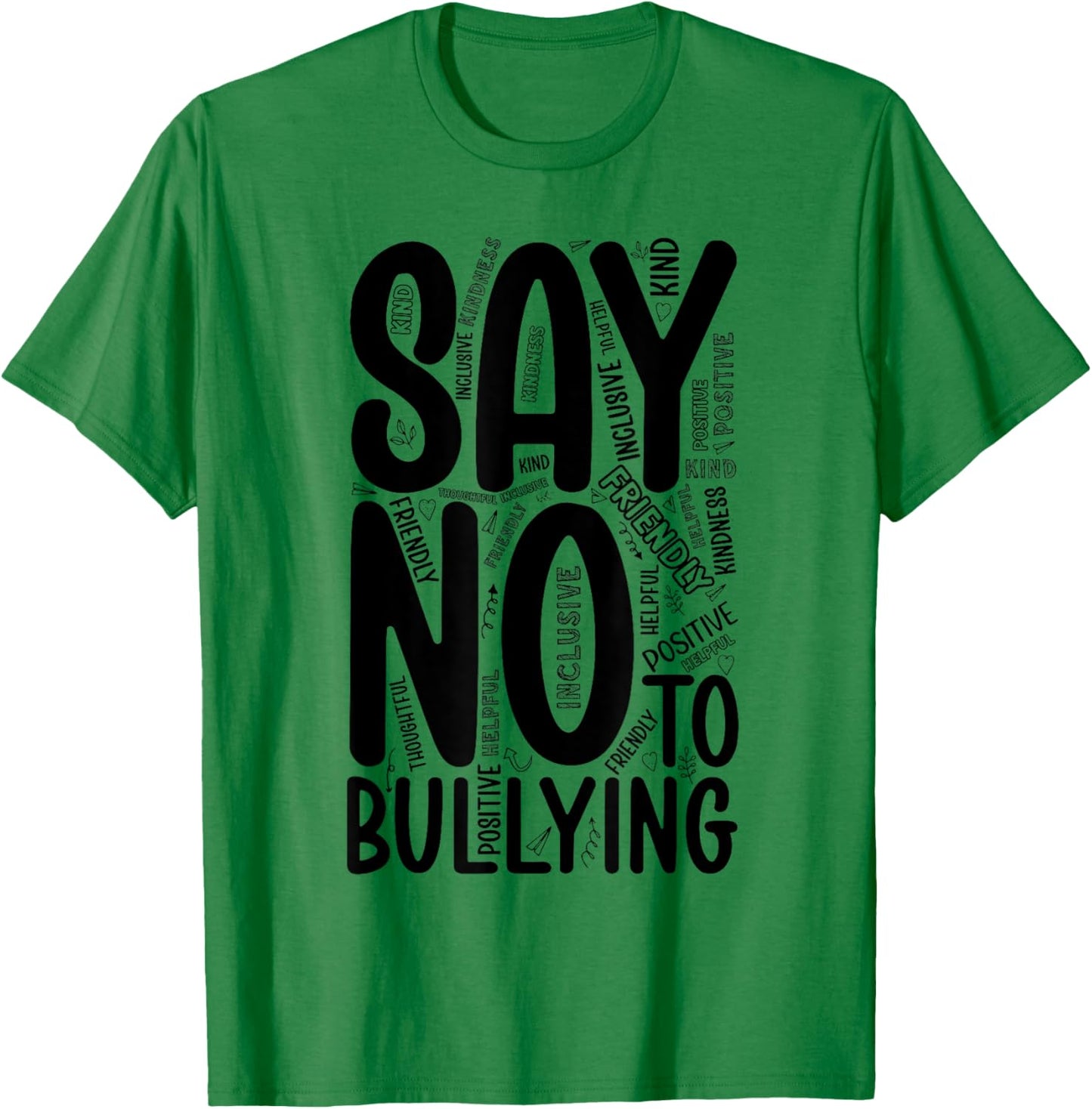 Say No To Bullying Unity Day Orange Anti Bullying Kindness T-Shirt - T-Shirt | Irish Green
