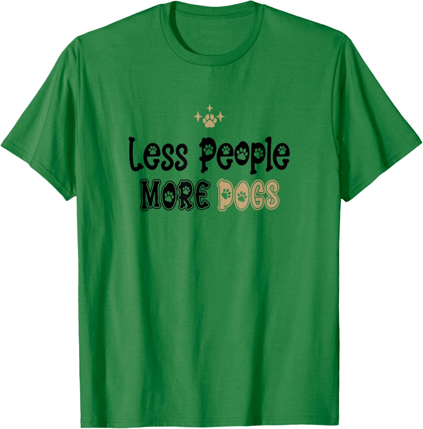 Less People More Dogs T-Shirt - T-Shirt | Irish Green