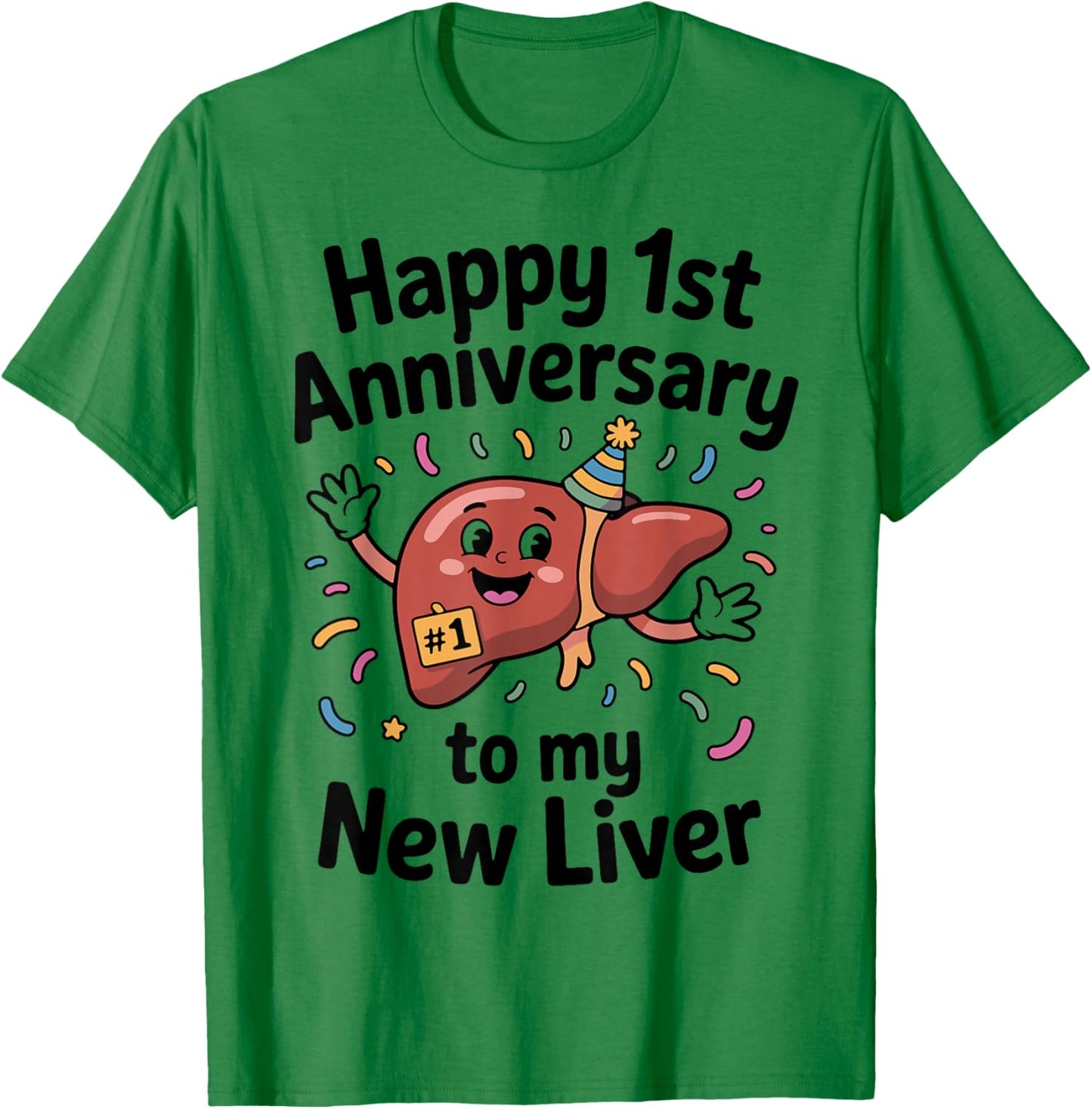 1st Anniversary Liver Transplant Survivor T-Shirt - T-Shirt | Irish Green