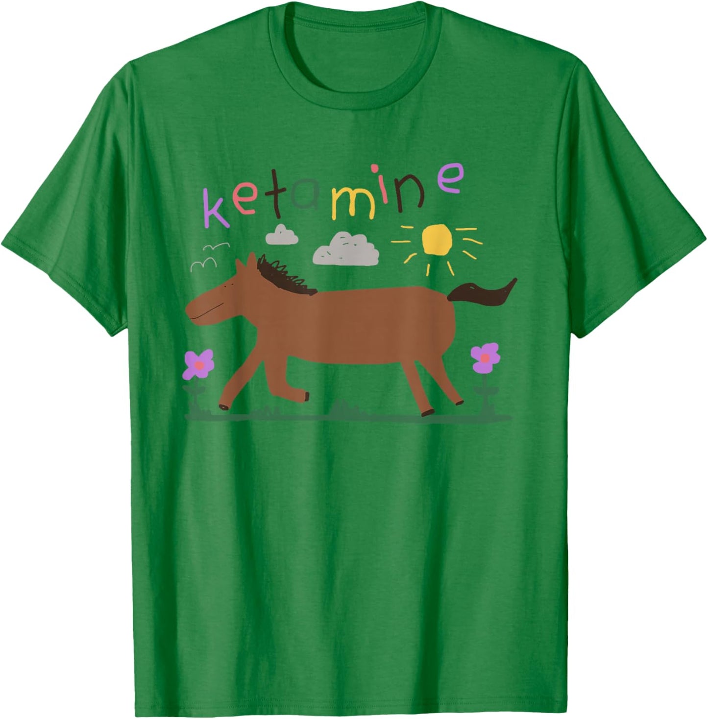 Ketamine Horse Emergency Funny T-Shirt - T-Shirt | Irish Green