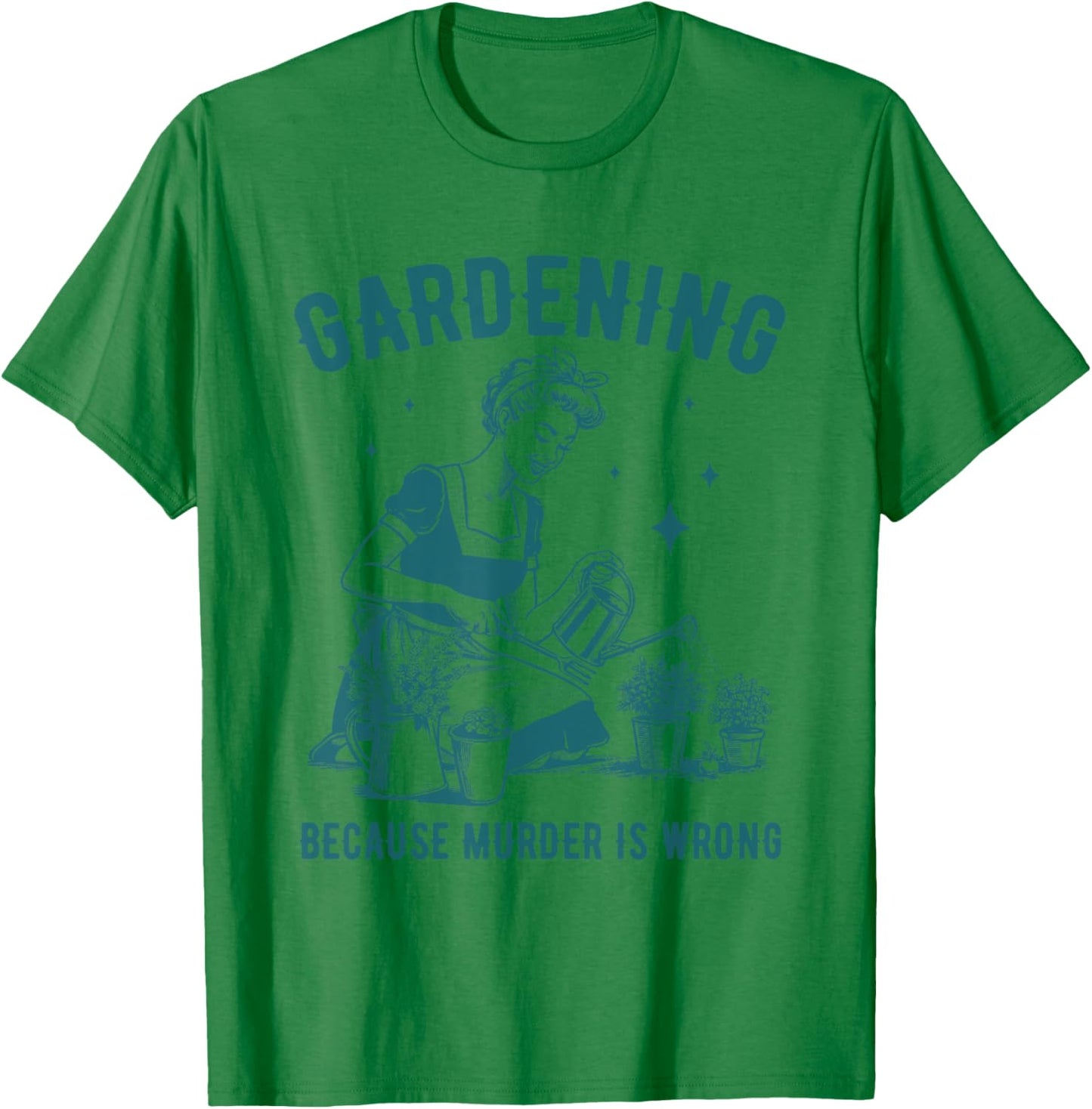 Retro Woman Gardening Funny Because Murder Is Wrong T-Shirt - T-Shirt | Irish Green