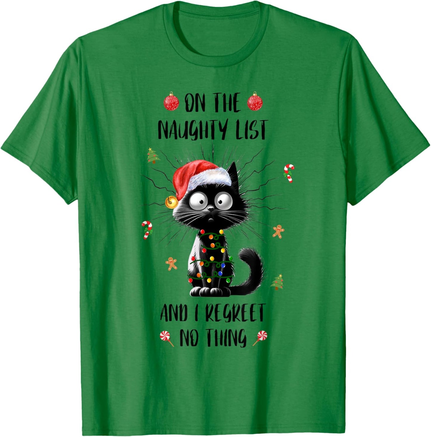 Fun Xmas Black Cat On The Naughty I Regret Nothing Christmas Men Women Kids T-Shirt - T-Shirt | Irish Green