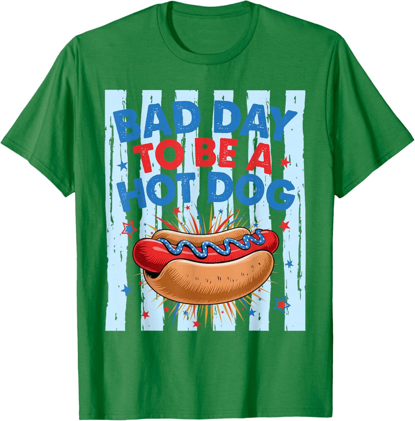 Bad Day to Be A Hotdog Funny Independence Day 4th of July T-Shirt - T-Shirt | Irish Green