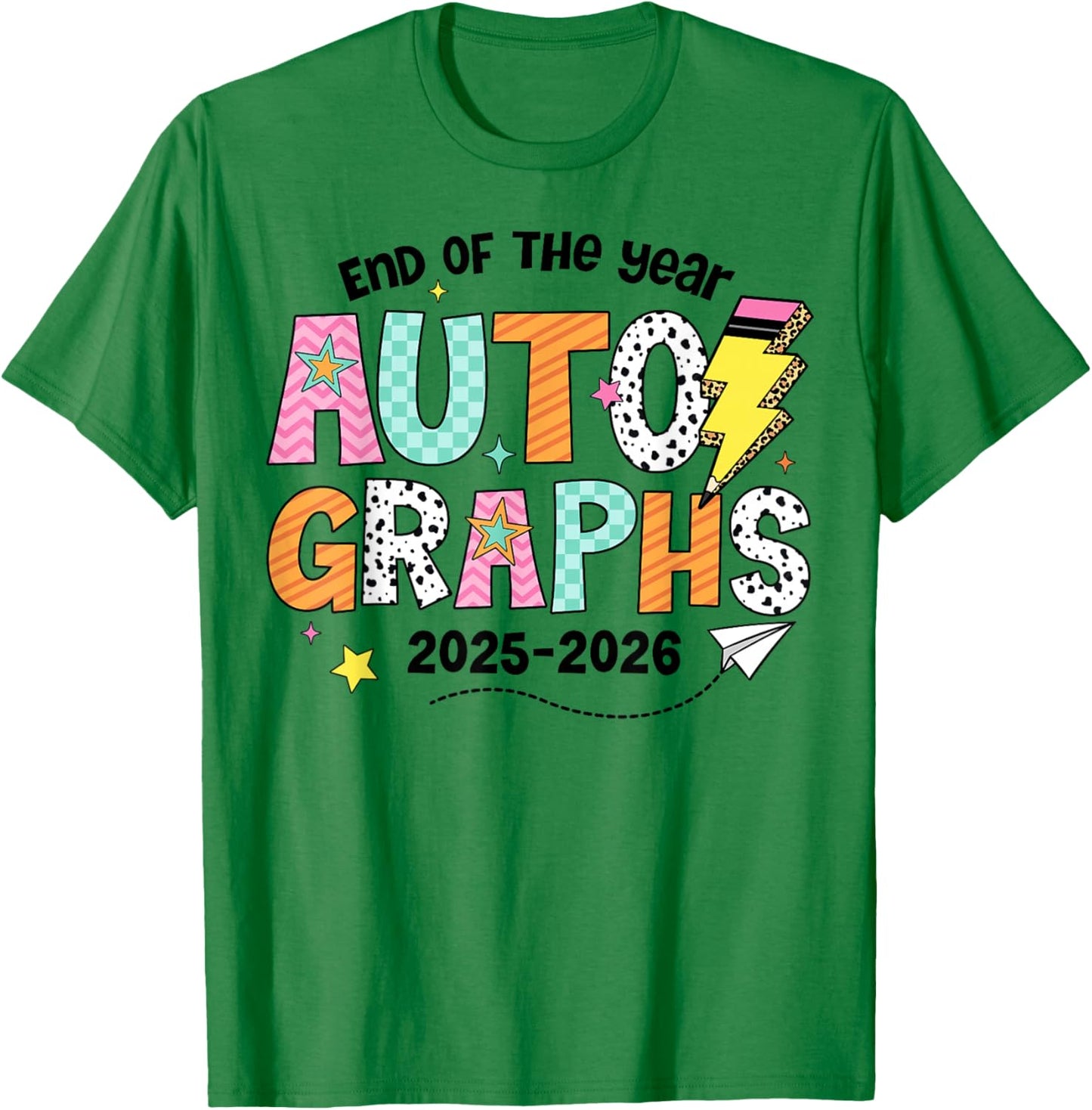 Last Day of School End of The Year Autographs 2025-2026 T-Shirt - T-Shirt | Irish Green