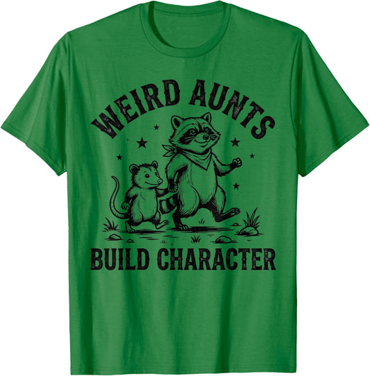 Weird Aunts Build Character Raccoon T-Shirt - T-Shirt | Irish Green