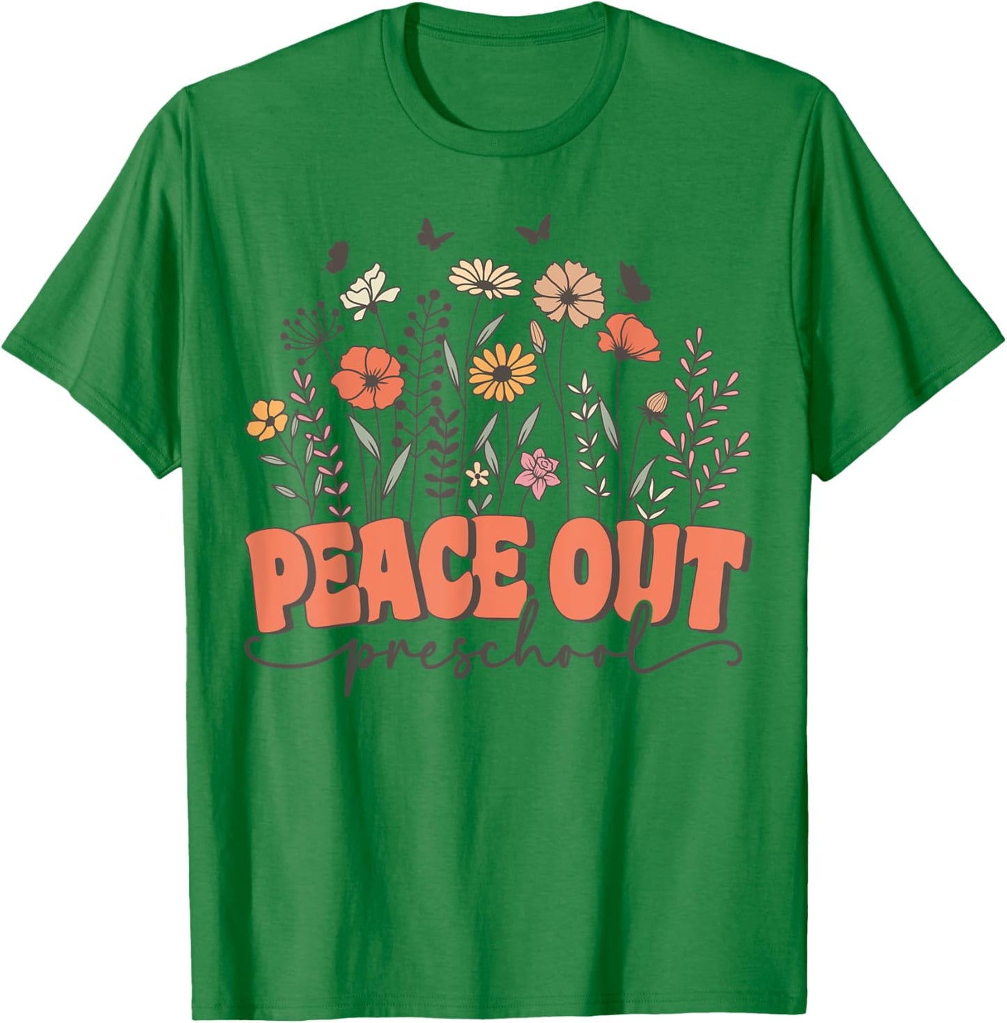 Peace Out Preschool Groovy Wildflower Last Day of Pre K T-Shirt - T-Shirt | Irish Green