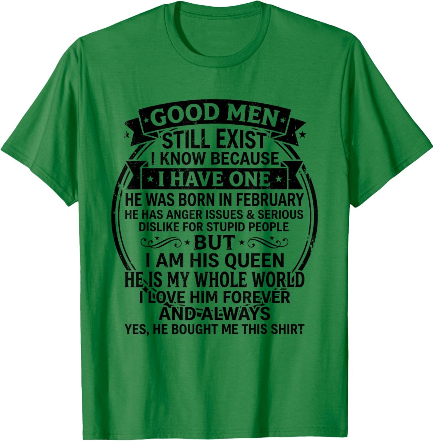 Good Men Born in February Birthday Funny for Wife Girlfriend T-Shirt - T-Shirt | Irish Green