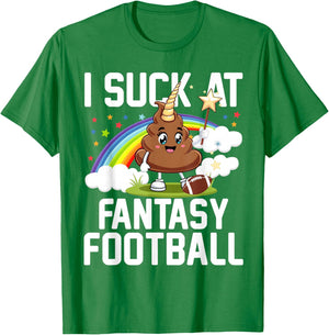 I Suck at Fantasy Football Last Place Fantasy Football Loser T-Shirt - T-Shirt | Irish Green
