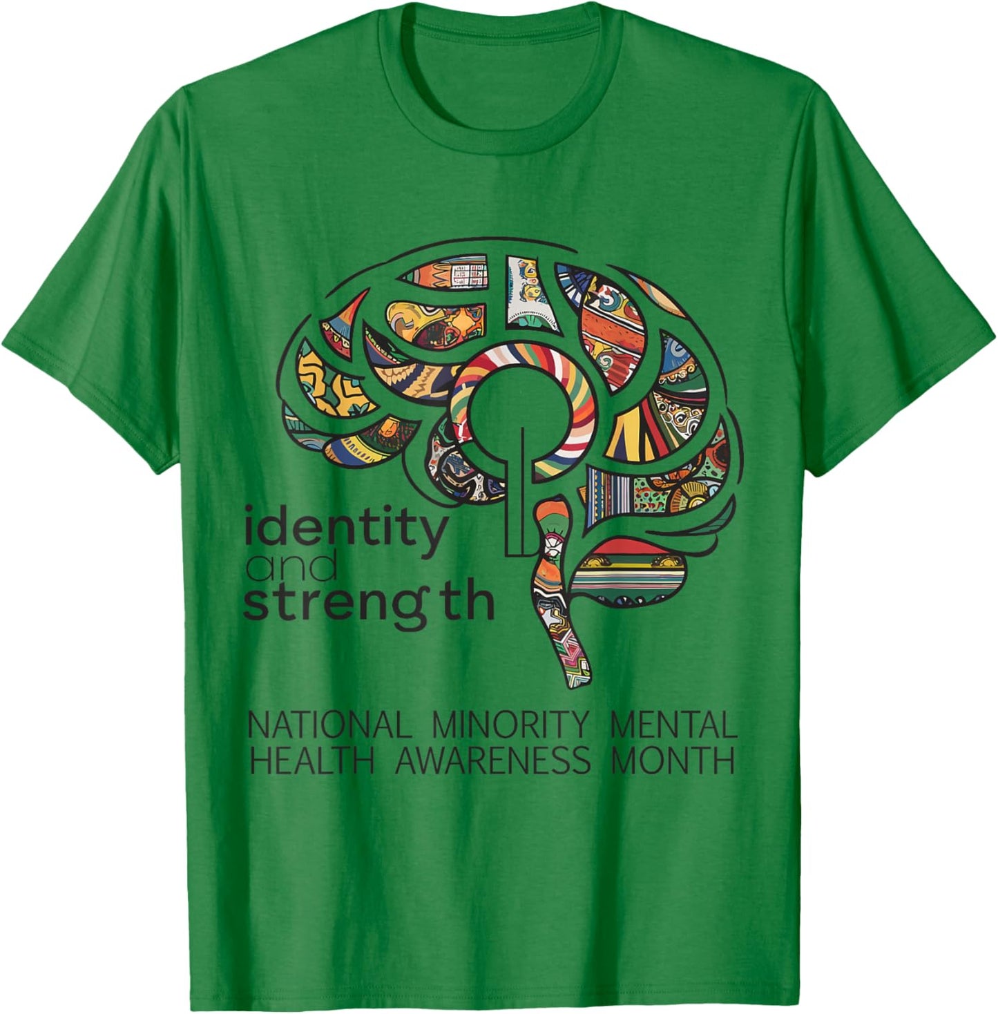 Identity and Strength Minority Mental Health Awareness Month T-Shirt - T-Shirt | Irish Green
