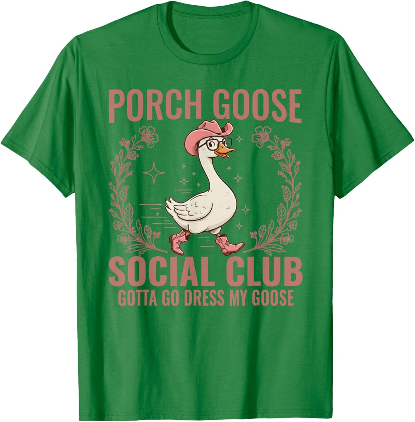 Porch Goose Social Club Gotta Go Dress My Goose Lover T-Shirt - T-Shirt | Irish Green