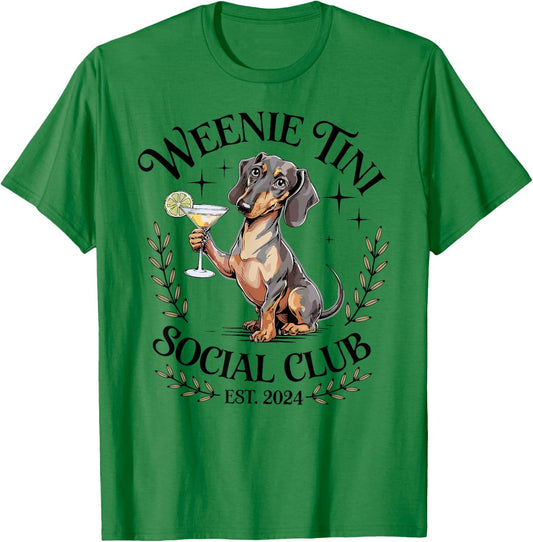 Dachshund Weenie Tini Social Club Lover funny Weiner Dog T-Shirt - T-Shirt | Irish Green