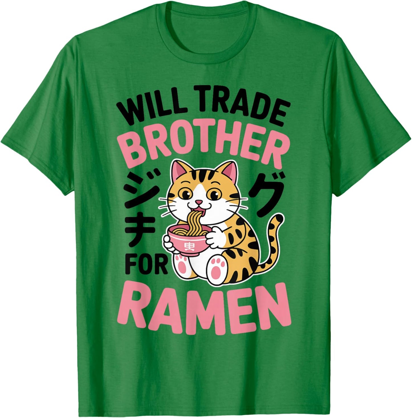 Funny Cat Ramen Trade Brother for Ramen Kawaii Anime Cat T-Shirt - T-Shirt | Irish Green