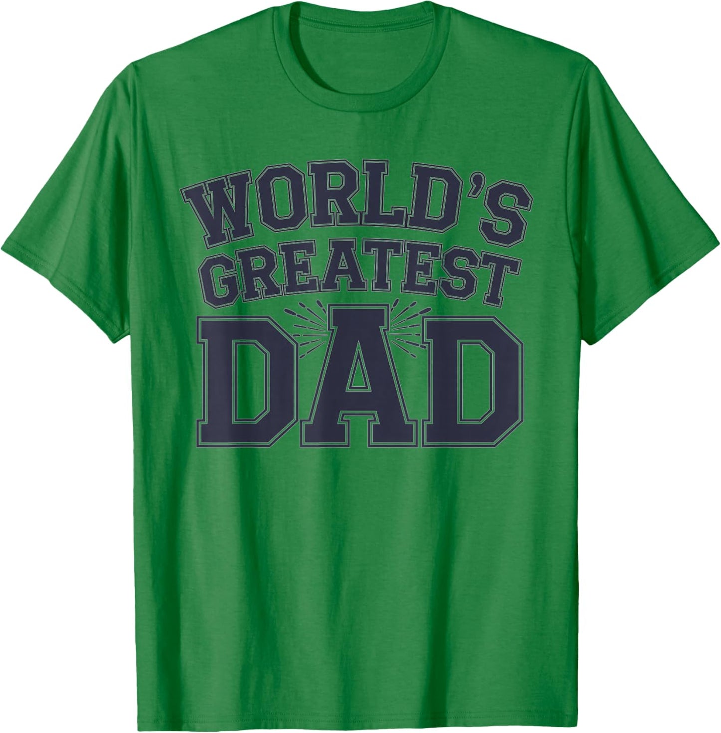 World's Greatest Dad Appreciation Graphic T-Shirt - T-Shirt | Irish Green