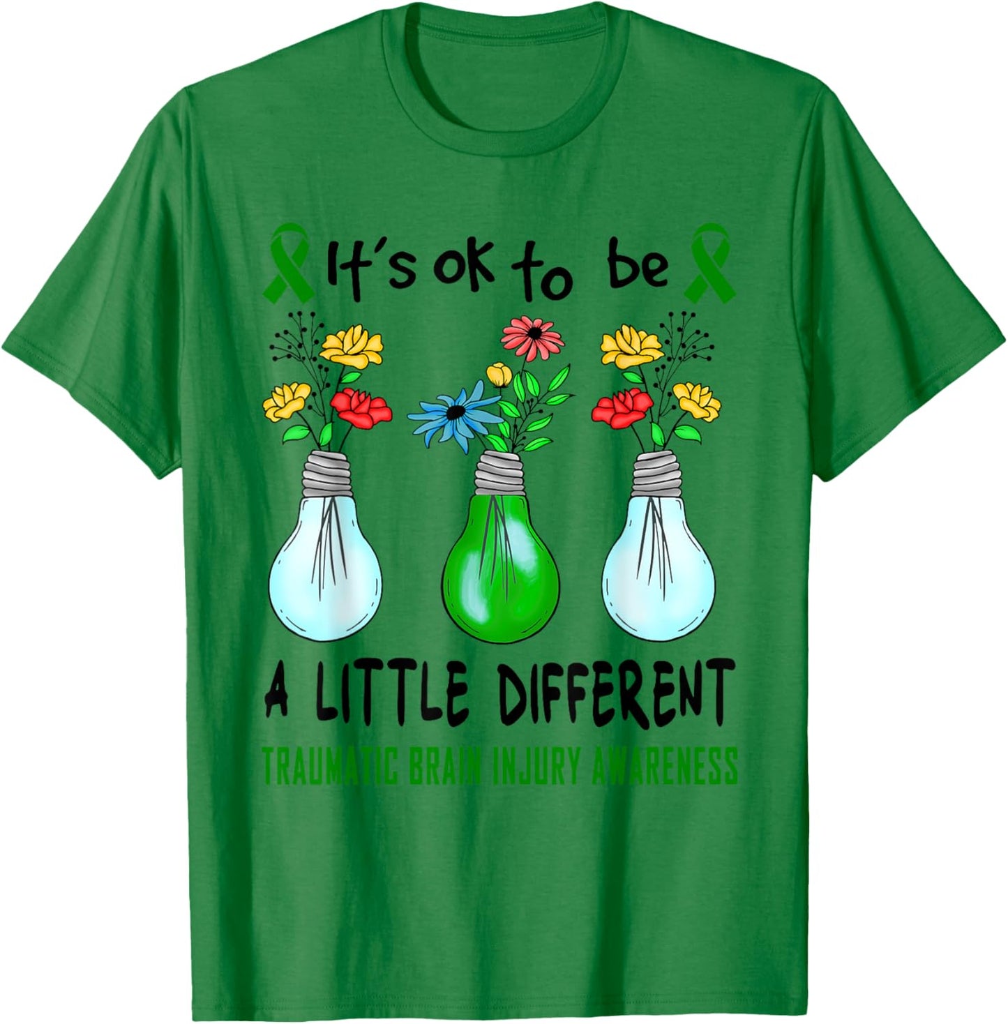 It's Ok To Be A Little Different Traumatic Brain Injury TBI T-Shirt - T-Shirt | Irish Green