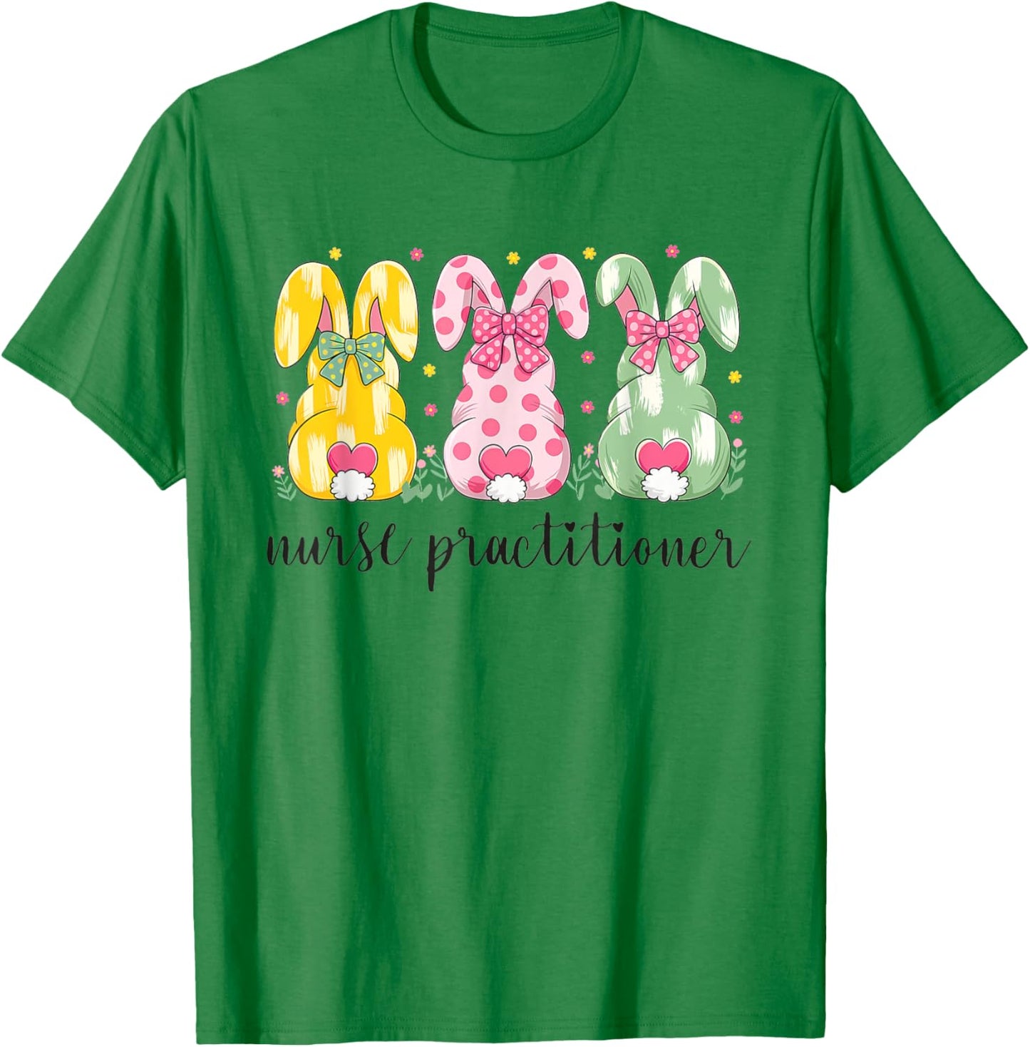 Nurse Practitioner Easter Bunnies NP Nursing Students T-Shirt - T-Shirt | Irish Green