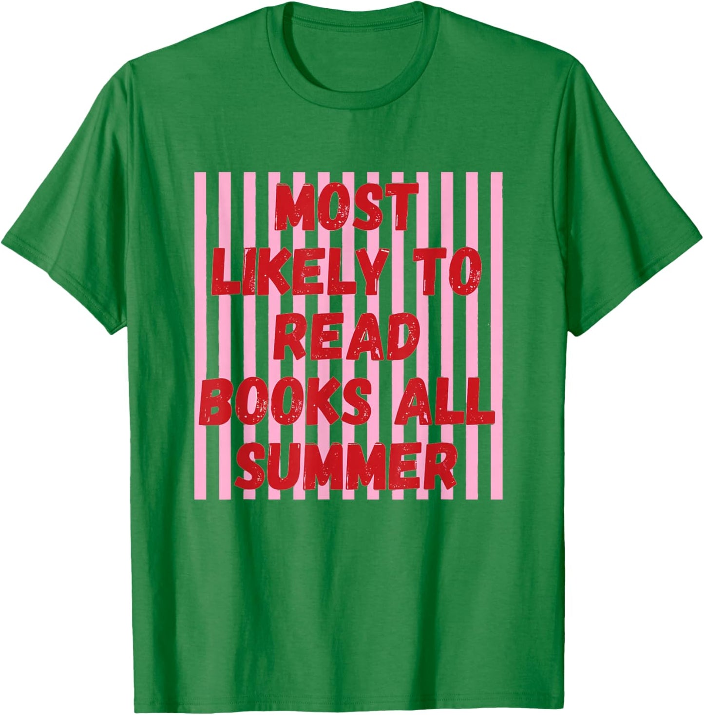 Most Likely Read Books All Summer Striped Last Day of School T-Shirt - T-Shirt | Irish Green