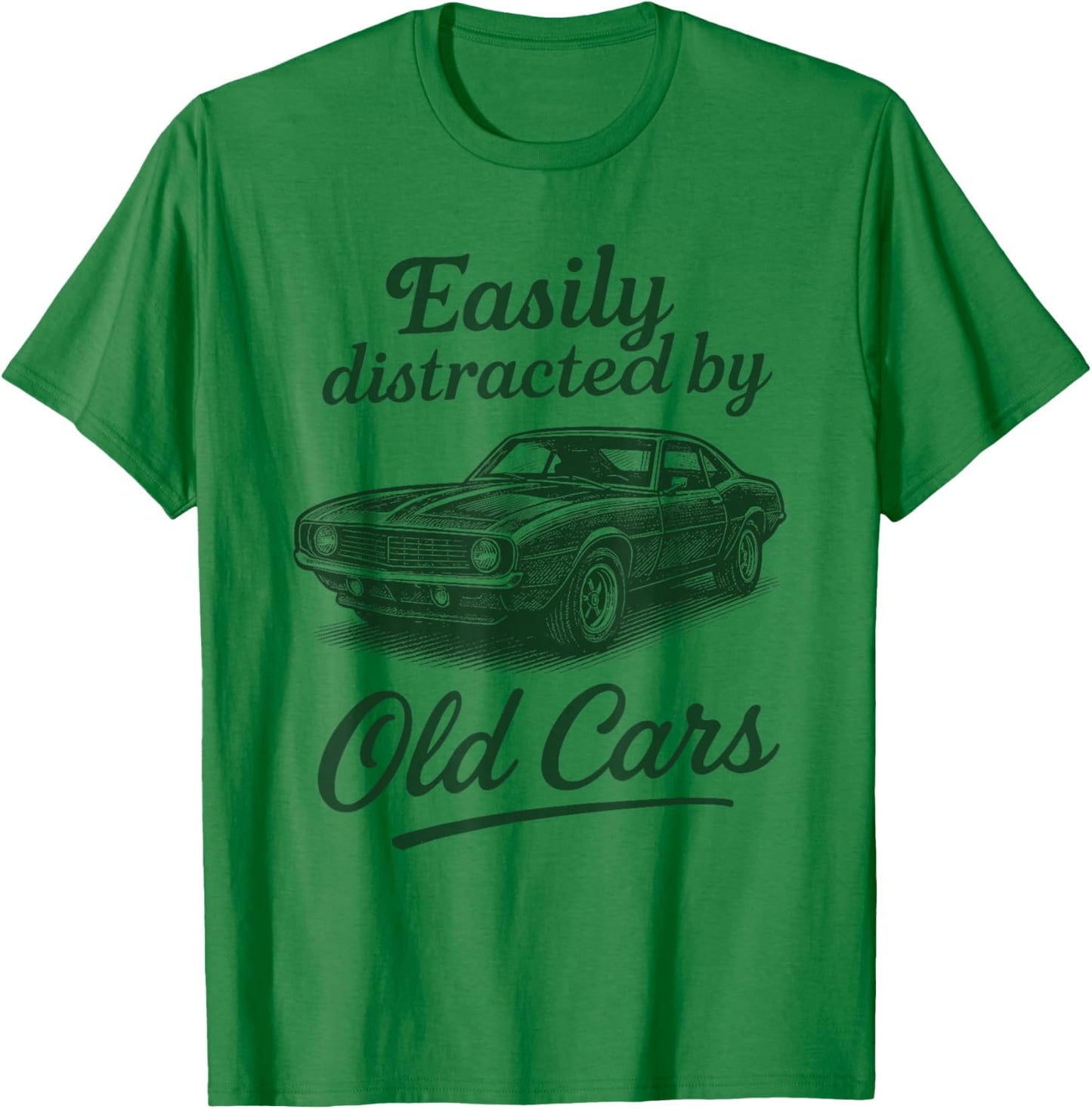 Easily Distracted by Old Cars Classic Car Guy Funny Vintage T-Shirt - T-Shirt | Irish Green