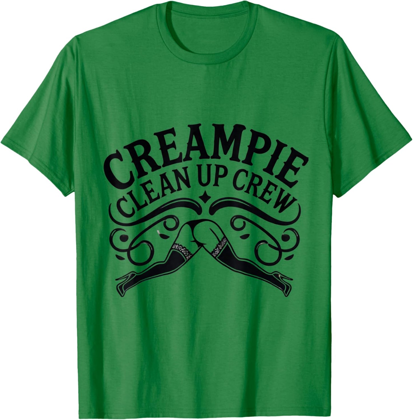 Creampie Clean Up Crew Swinger Lifestyle Naughty Adult Humor T-Shirt - T-Shirt | Irish Green