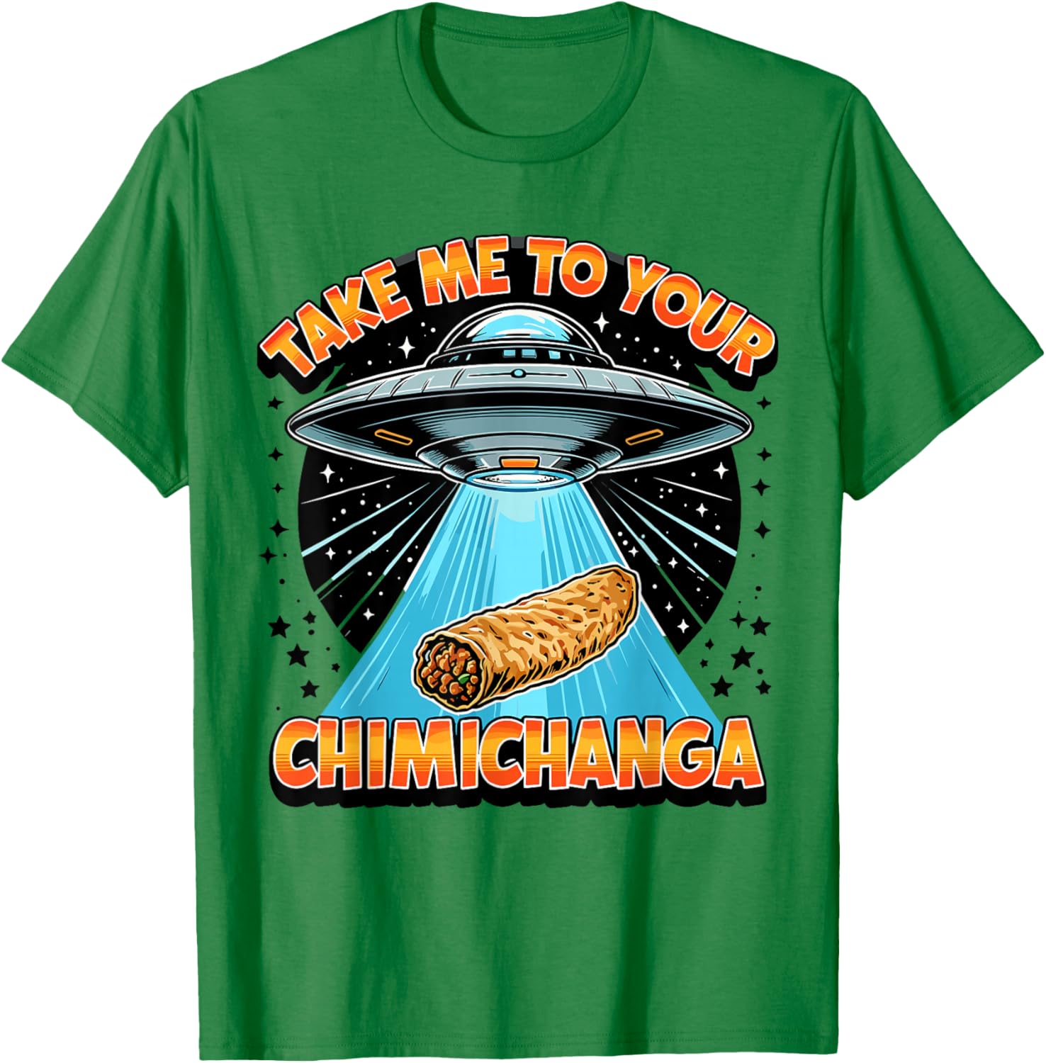 Take Me to Your Chimichanga Tex-Mex Southern Chimichanga T-Shirt - T-Shirt | Irish Green