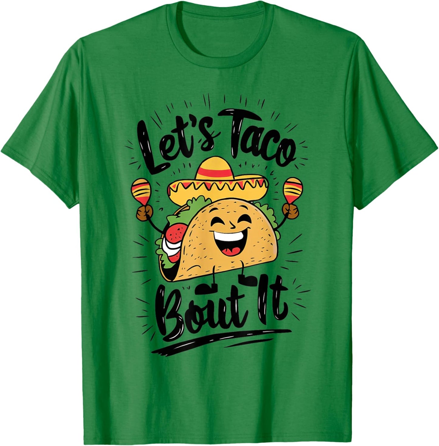 Cute Lets Taco Bout It Funny Mexican Taco T-Shirt - T-Shirt | Irish Green