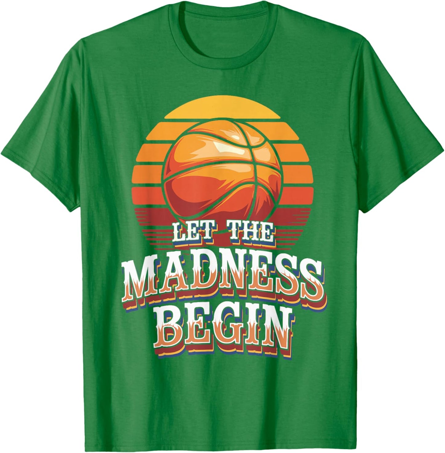 Let the Madness Begin Basketball T-Shirt - T-Shirt | Irish Green
