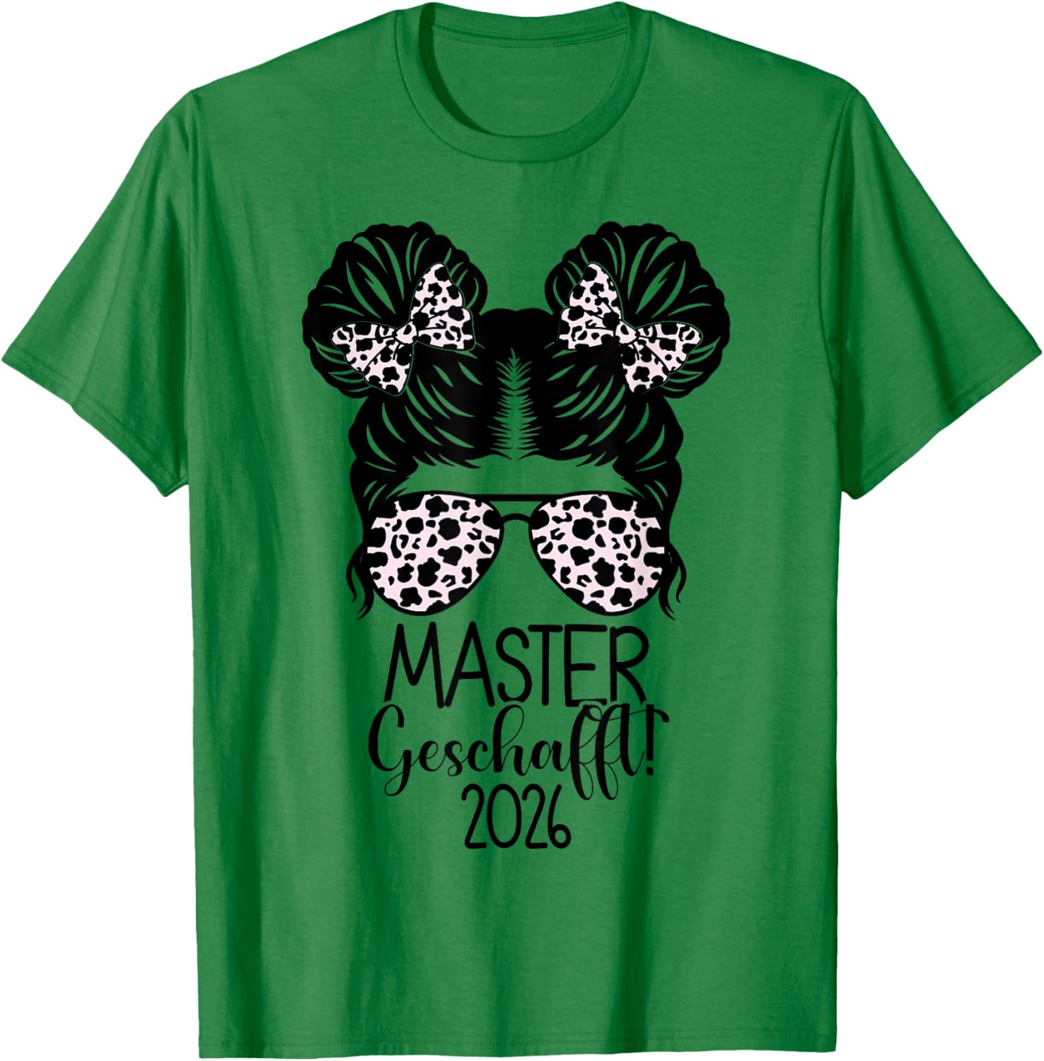 Master Geschafft 2026 Messy Bun Masterabschluss T-Shirt - T-Shirt | Irish Green