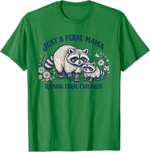 Just A Feral Mama Raising Feral Children Mothers Day Raccoon T-Shirt - T-Shirt | Irish Green