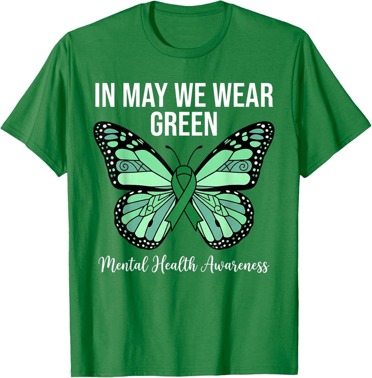 in May We Wear Green Mental Health Awareness T-Shirt - T-Shirt | Irish Green