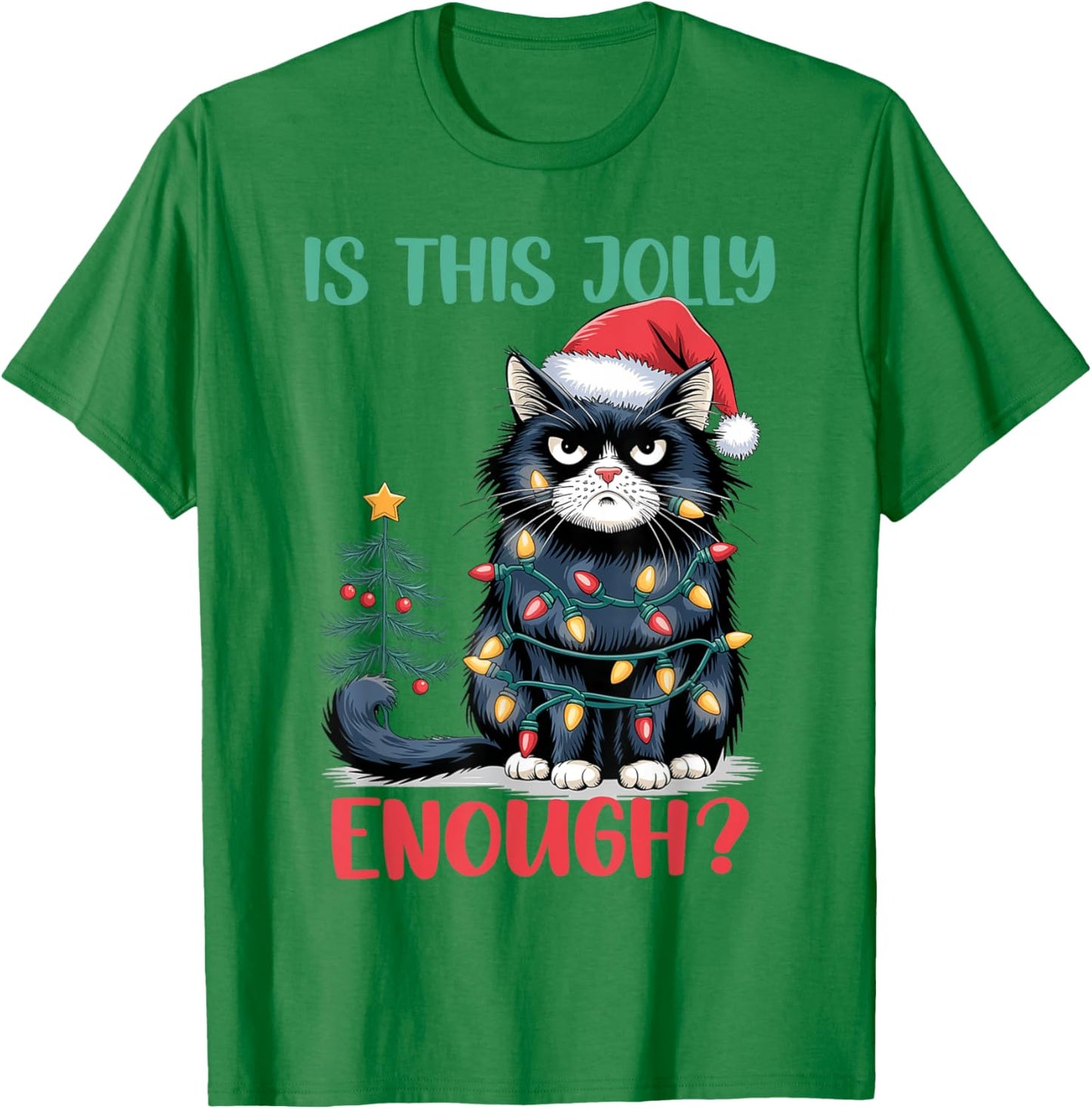 Is This Jolly Enough Cat Christmas Tree Funny Xmas Cat Lover Women Kids T-Shirt - T-Shirt | Irish Green