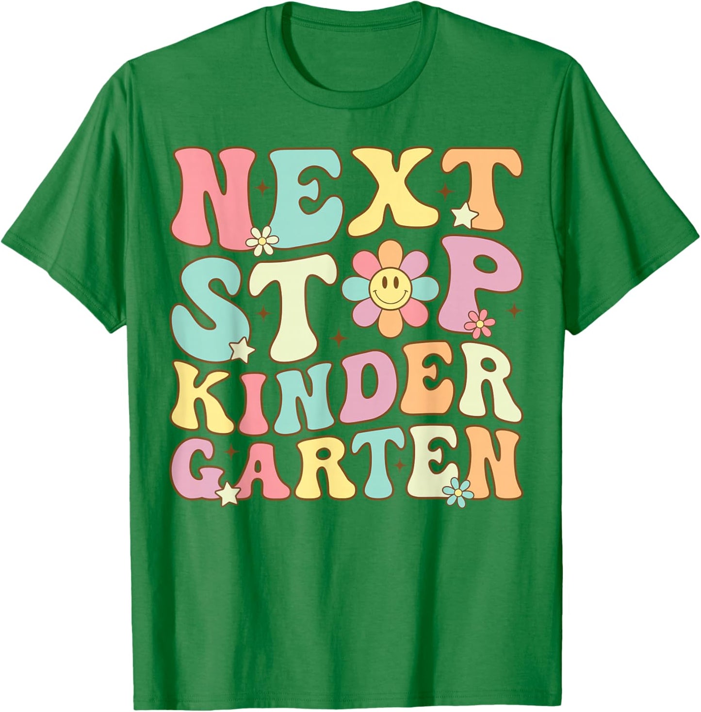 Next Stop Kindergarten Preschool Graduation Graduate 2025 T-Shirt - T-Shirt | Irish Green
