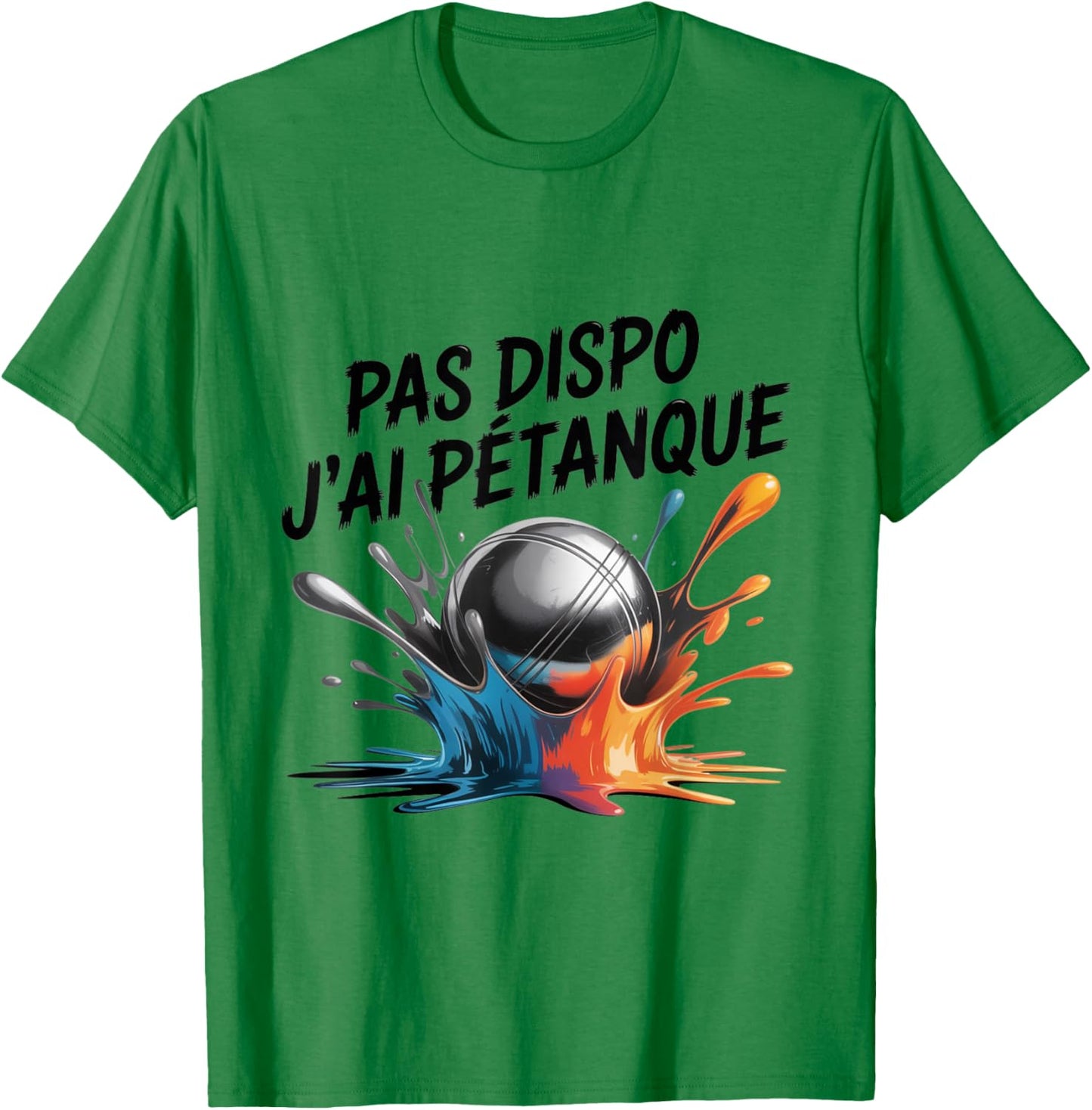J'Peux Pas J'AI Petanque Humour Pétanque Balls Game T-Shirt - T-Shirt | Irish Green