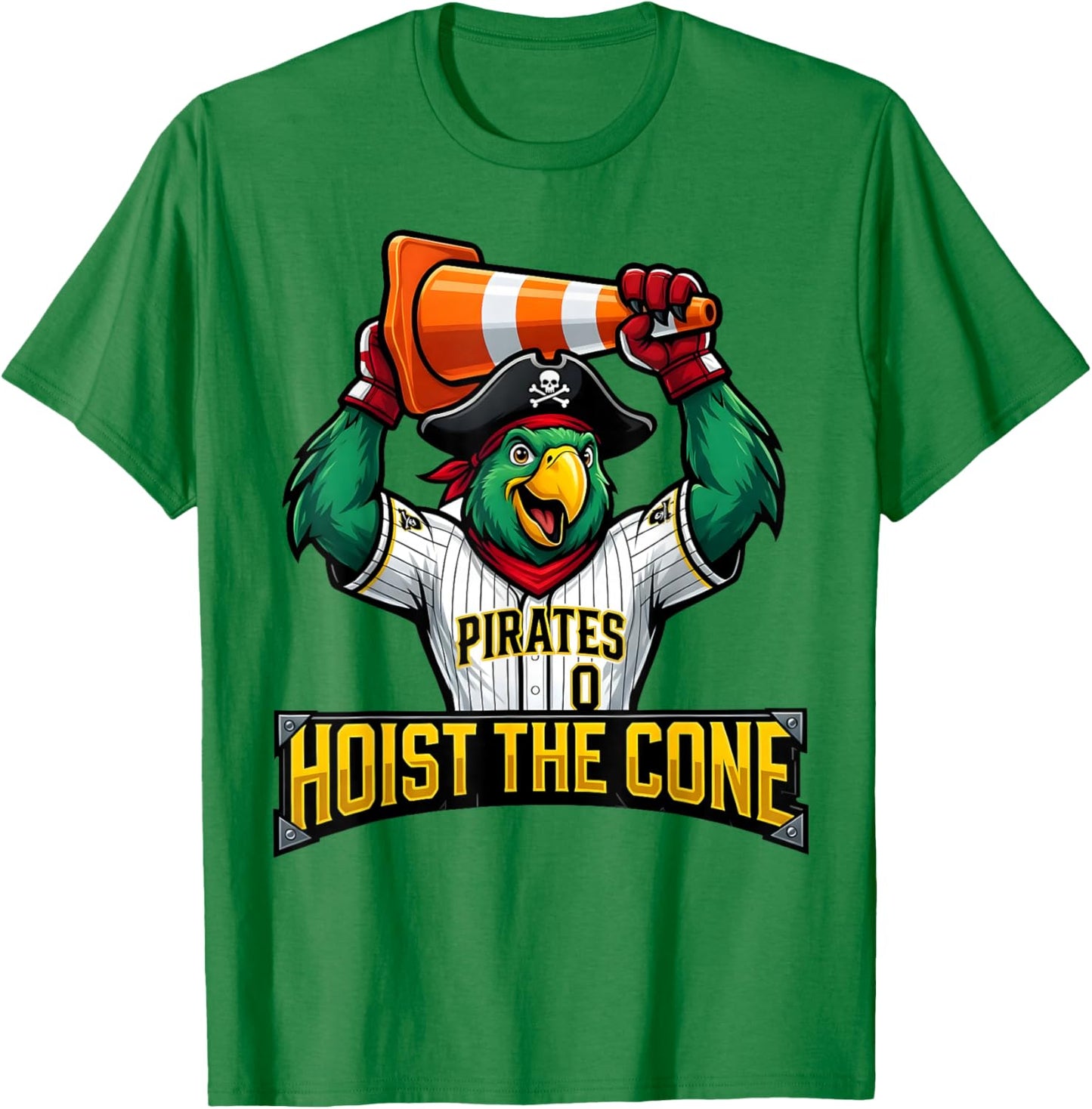 Pirates Hoist The Cone - Funny Saying Baseball Women T-Shirt - T-Shirt | Irish Green