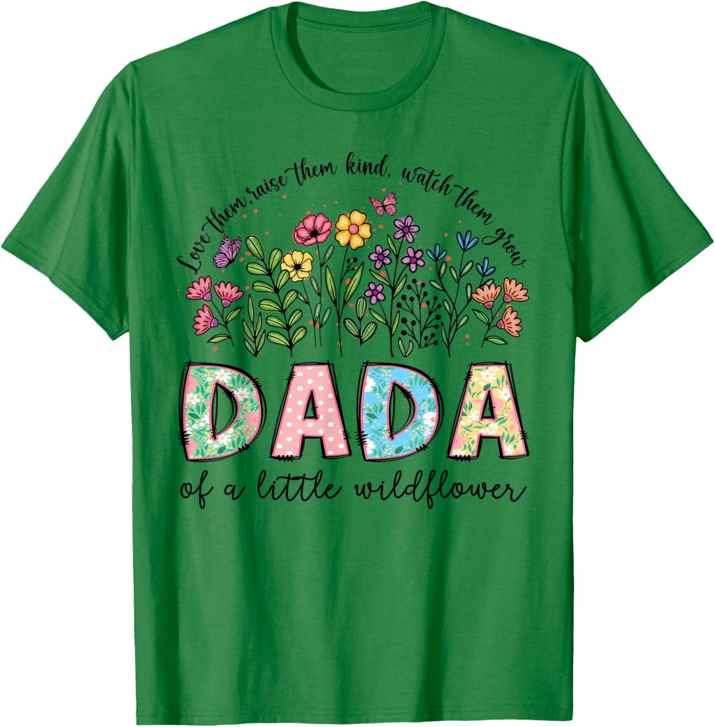 Dada of The Little Wildflower Birthday Girl Floral T-Shirt - T-Shirt | Irish Green