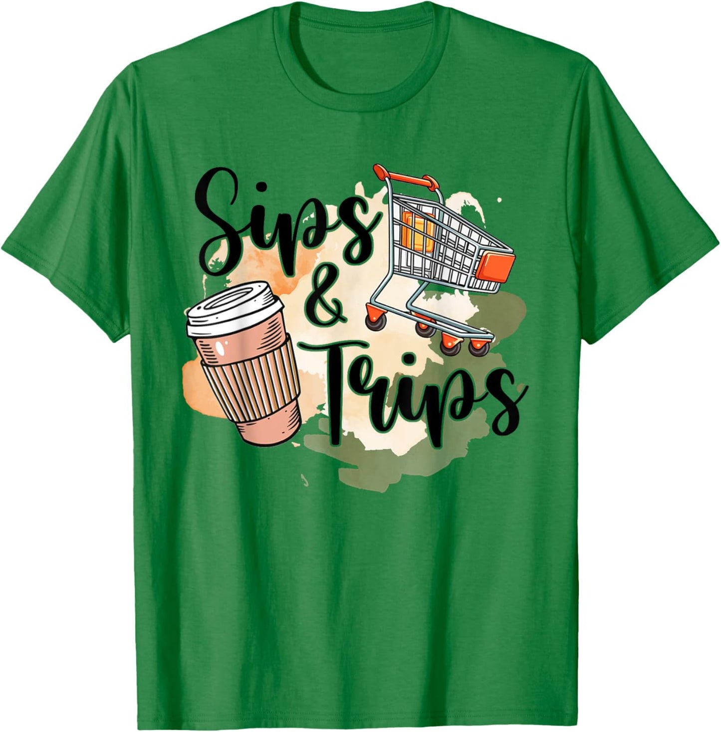 Coffee & Shopping Lover Caffeinated Girls BFF Sips & Trips T-Shirt - T-Shirt | Irish Green