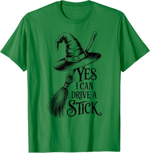 Yes I Can Drive A Stick Halloween Witch Funny T-Shirt - T-Shirt | Irish Green