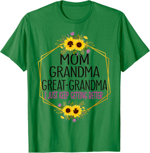 Mom Grandma Great Grandma I Just Keep Getting Better T-Shirt - T-Shirt | Irish Green
