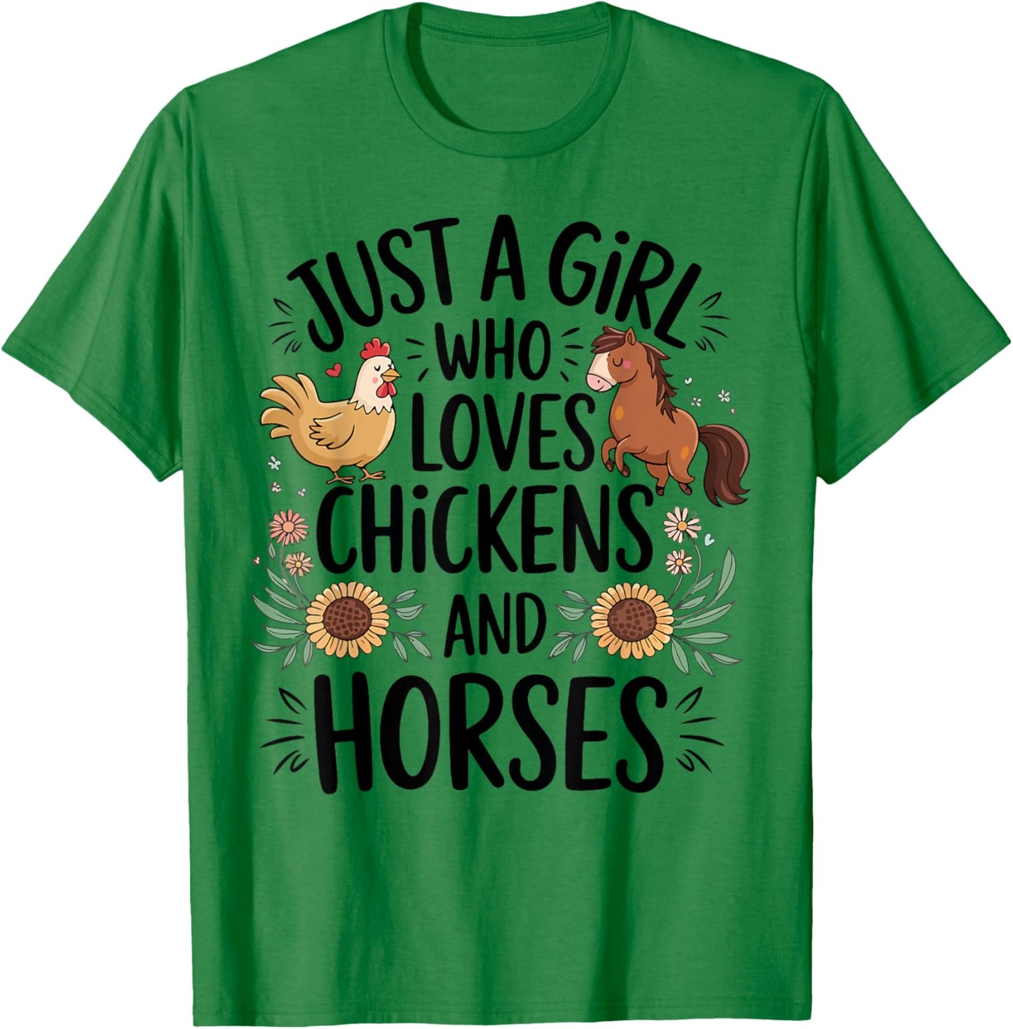 Just A Girl Who Loves Chicken & Horses Farming Farmer Women T-Shirt - T-Shirt | Irish Green