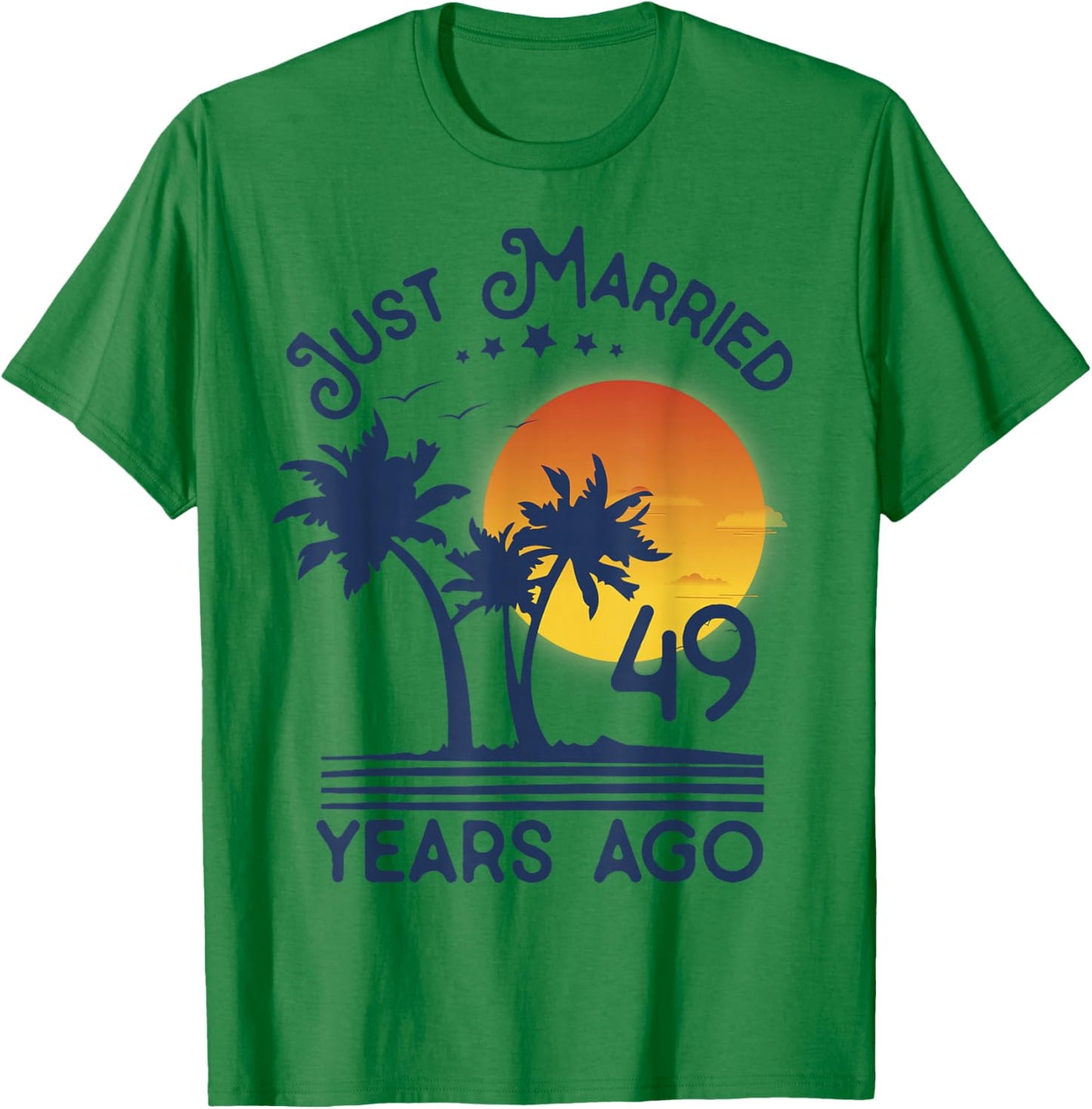 Just Married 49 years Ago 49th Wedding Anniversary Party T-Shirt - T-Shirt | Irish Green
