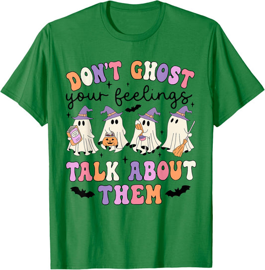 Don't Ghost Your Feeling Talk About Them Counselor Halloween T-Shirt - T-Shirt | Irish Green