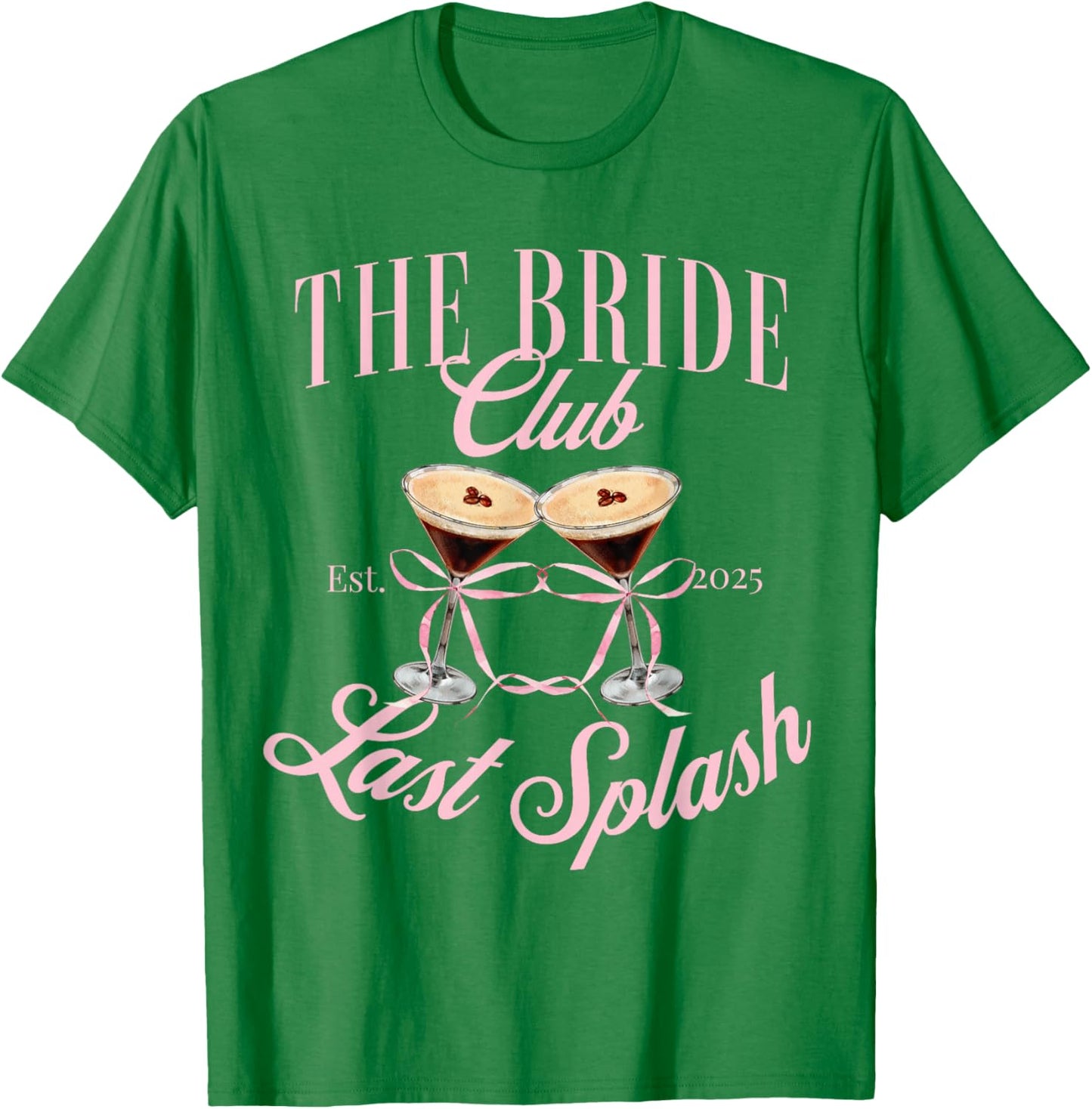 The Bach club 2025 Last Splash Bachelorette girls trip T-Shirt - T-Shirt | Irish Green