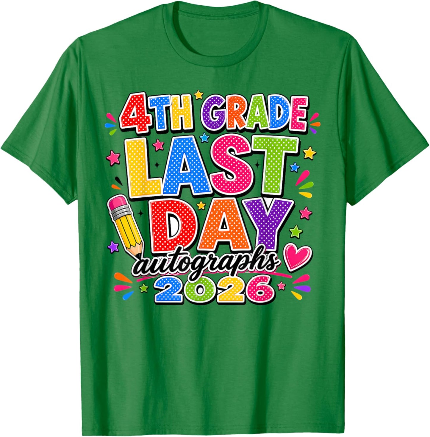 Last Day of School Autographs 2025-2026 4th Grade Graduation T-Shirt - T-Shirt | Irish Green