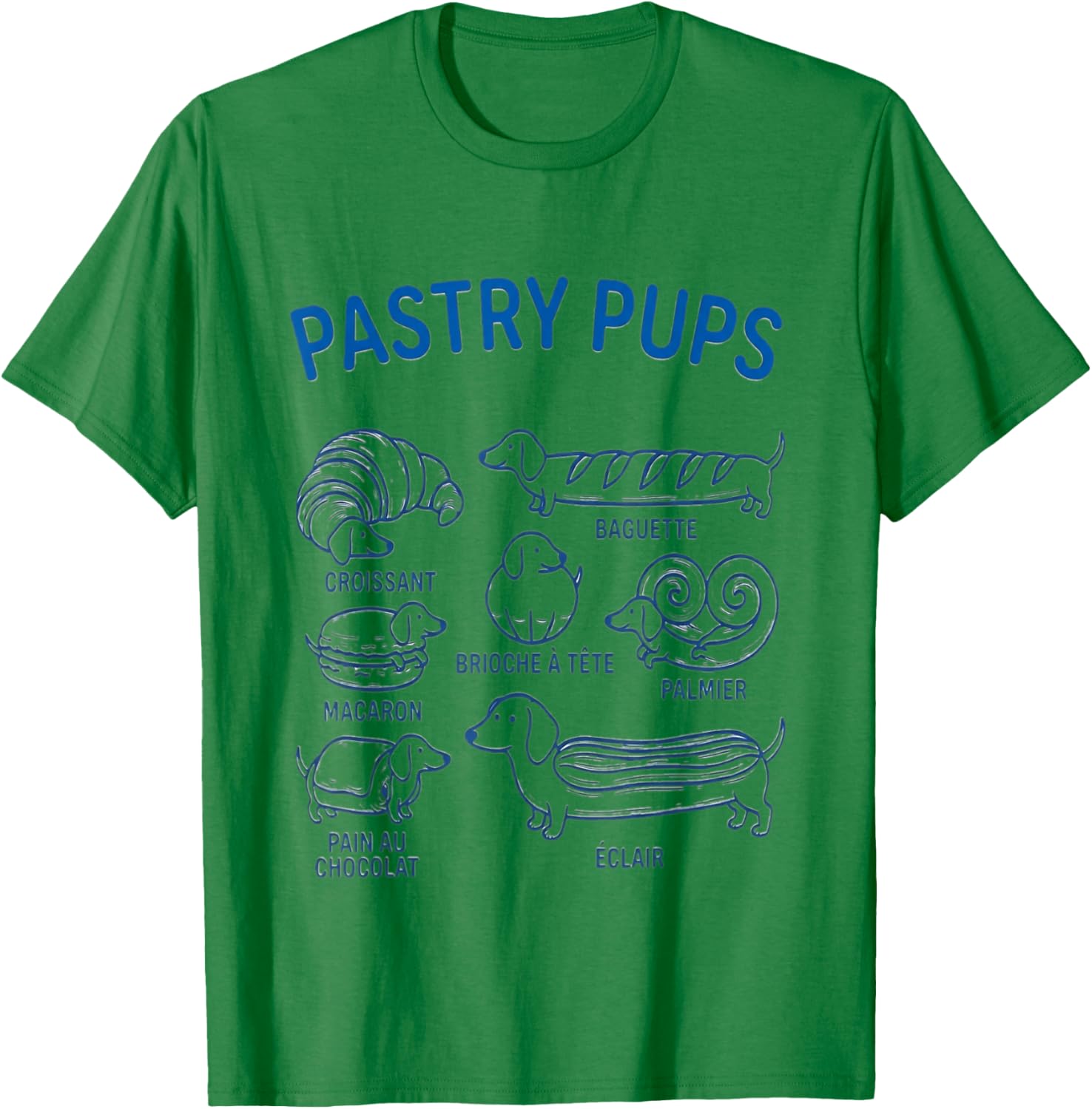 Pastry Pups Cute Dachshund French breads Weiner Dog T-Shirt - T-Shirt | Irish Green