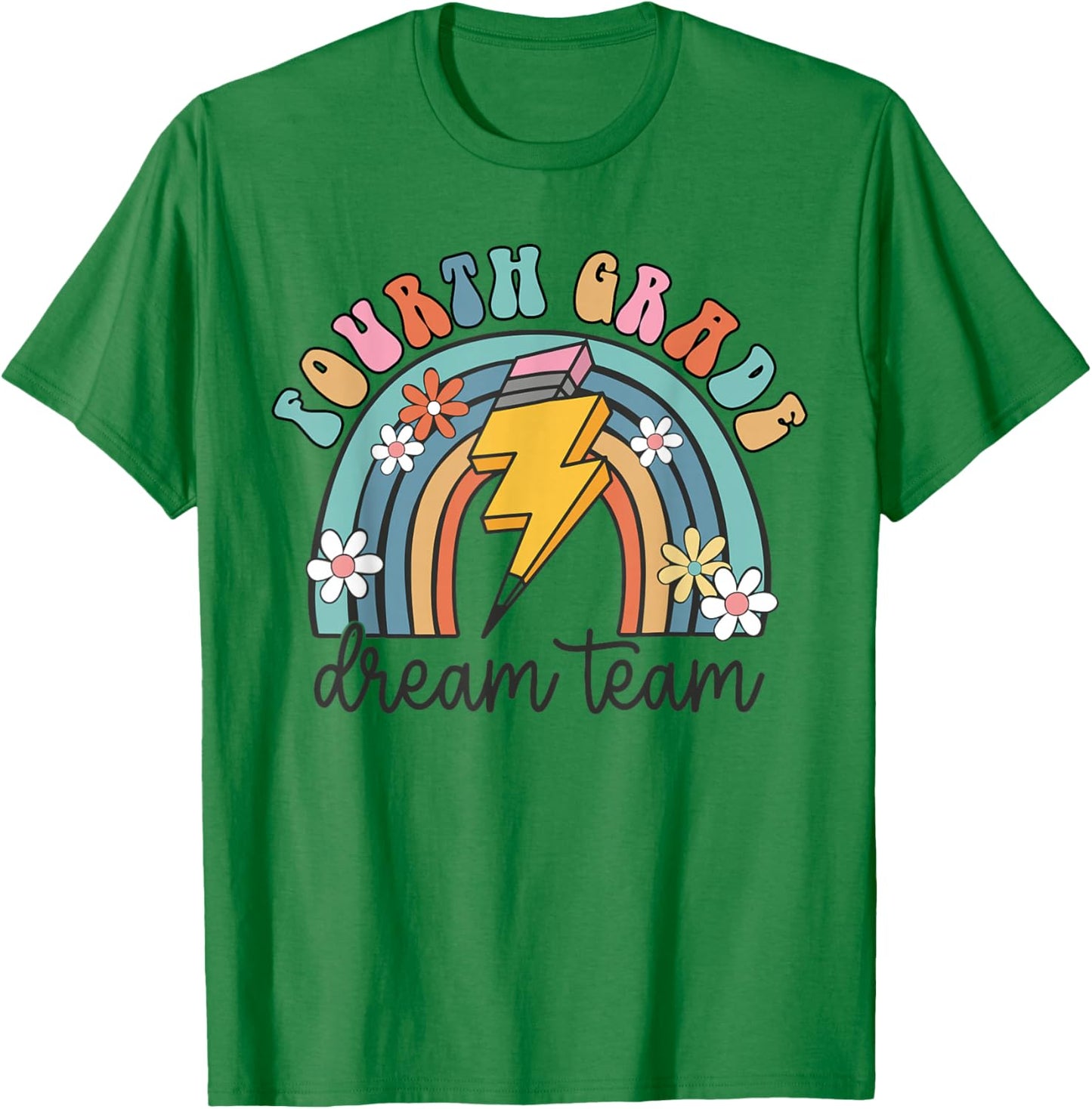 Fourth Grade Dream Team 1st Day of 4th Grade Back to School T-Shirt - T-Shirt | Irish Green