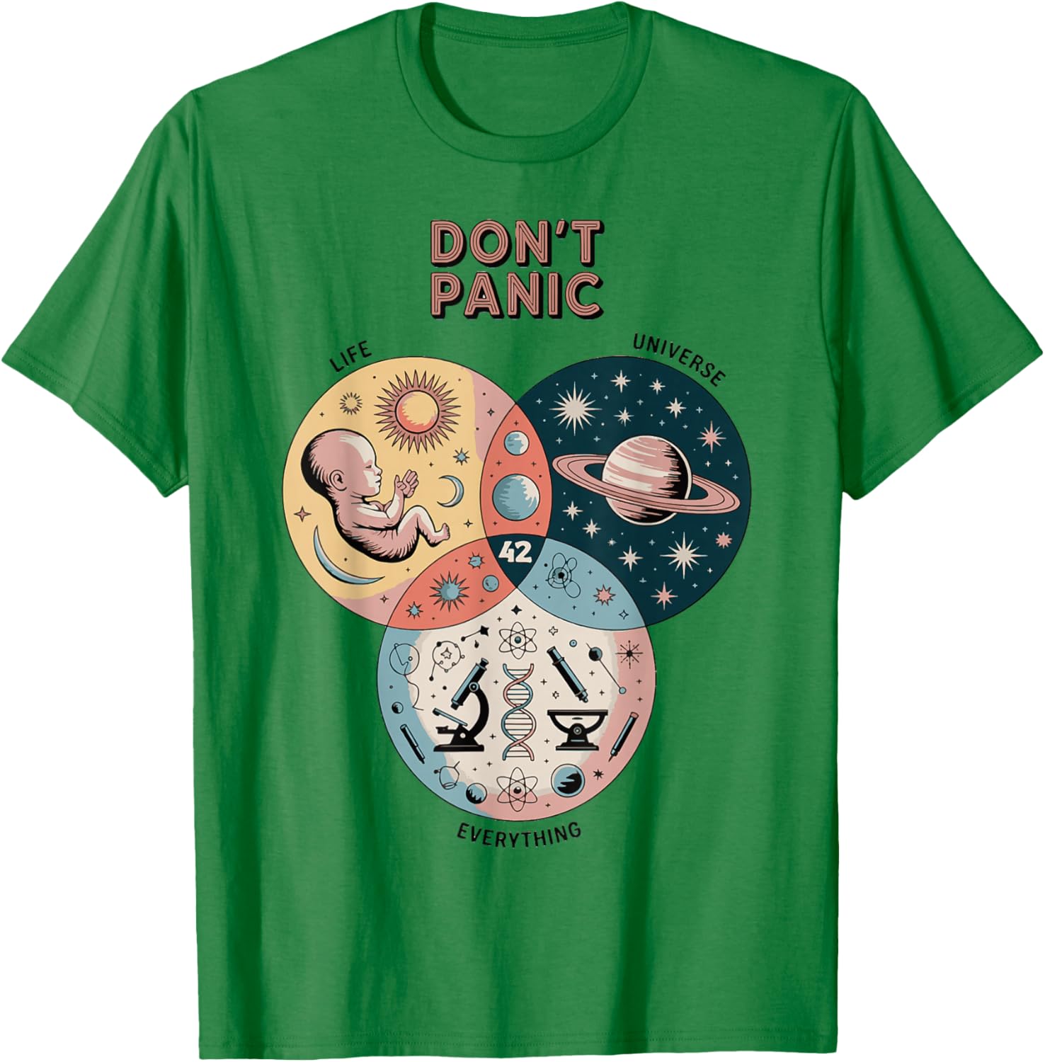 Don't Panic Life Universe Everything 42 Sci Fi Space Lovers T-Shirt - T-Shirt | Irish Green