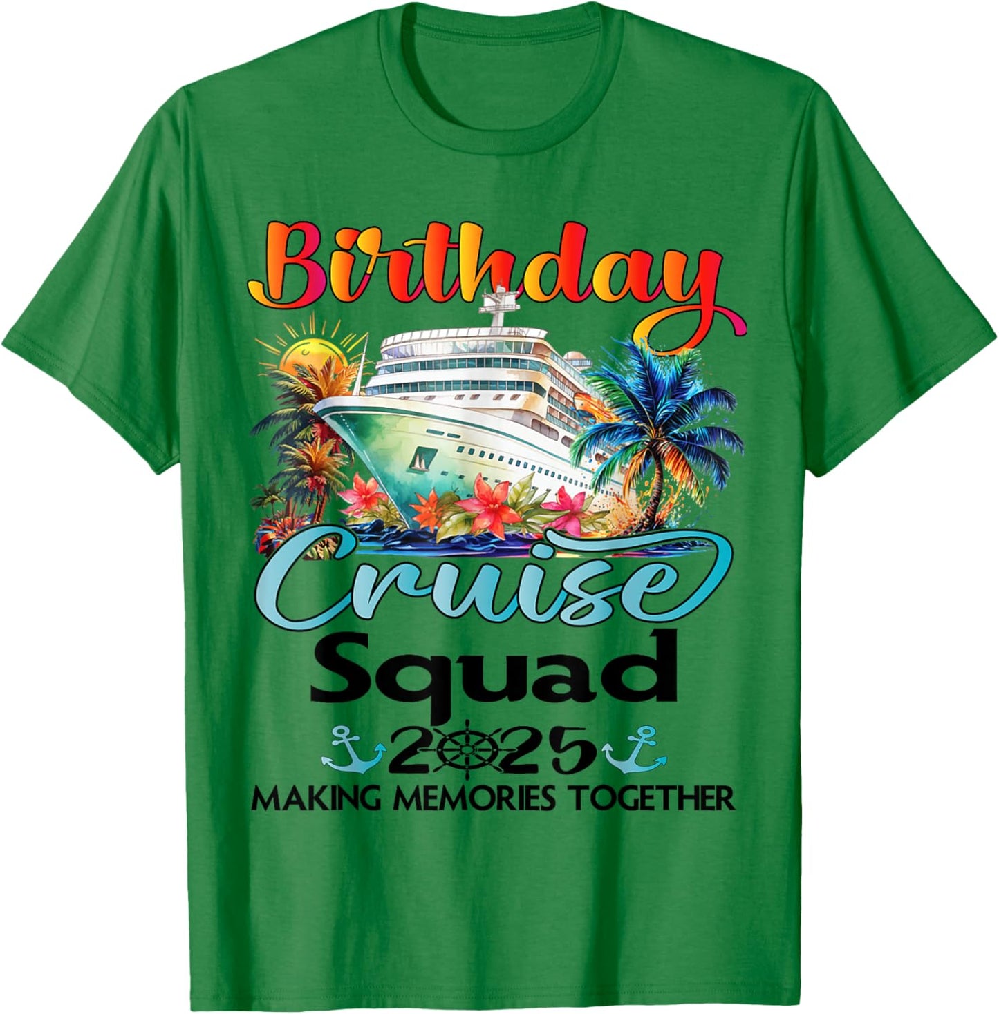 Birthday Cruise Squad 2025 Friends Family Vacation Matching T-Shirt - T-Shirt | Irish Green