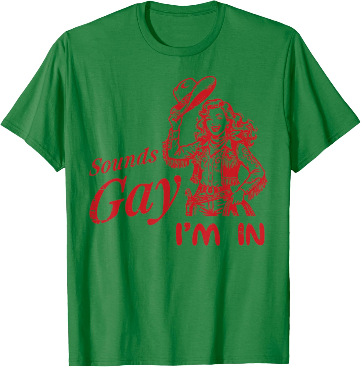 Sounds Gay Im in Cowgirl Vintage LGBTQ Pride Lesbian Women T-Shirt - T-Shirt | Irish Green