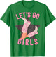 Western Cowgirls Let's Go Girls Country Western Rodeo Women T-Shirt - T-Shirt | Irish Green