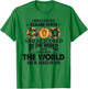I Would Rather Stand With God And Be Judged By The World T-Shirt - T-Shirt | Irish Green