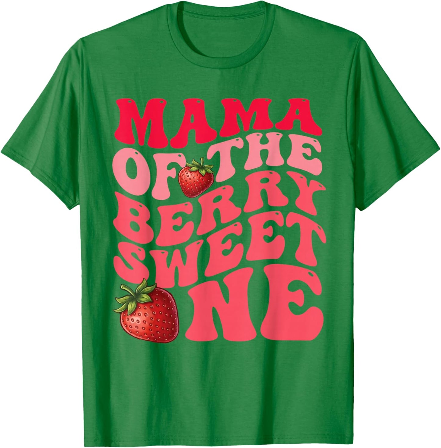 Mama of The Berry Sweet One Strawberry 1st Birthday Mom T-Shirt - T-Shirt | Irish Green