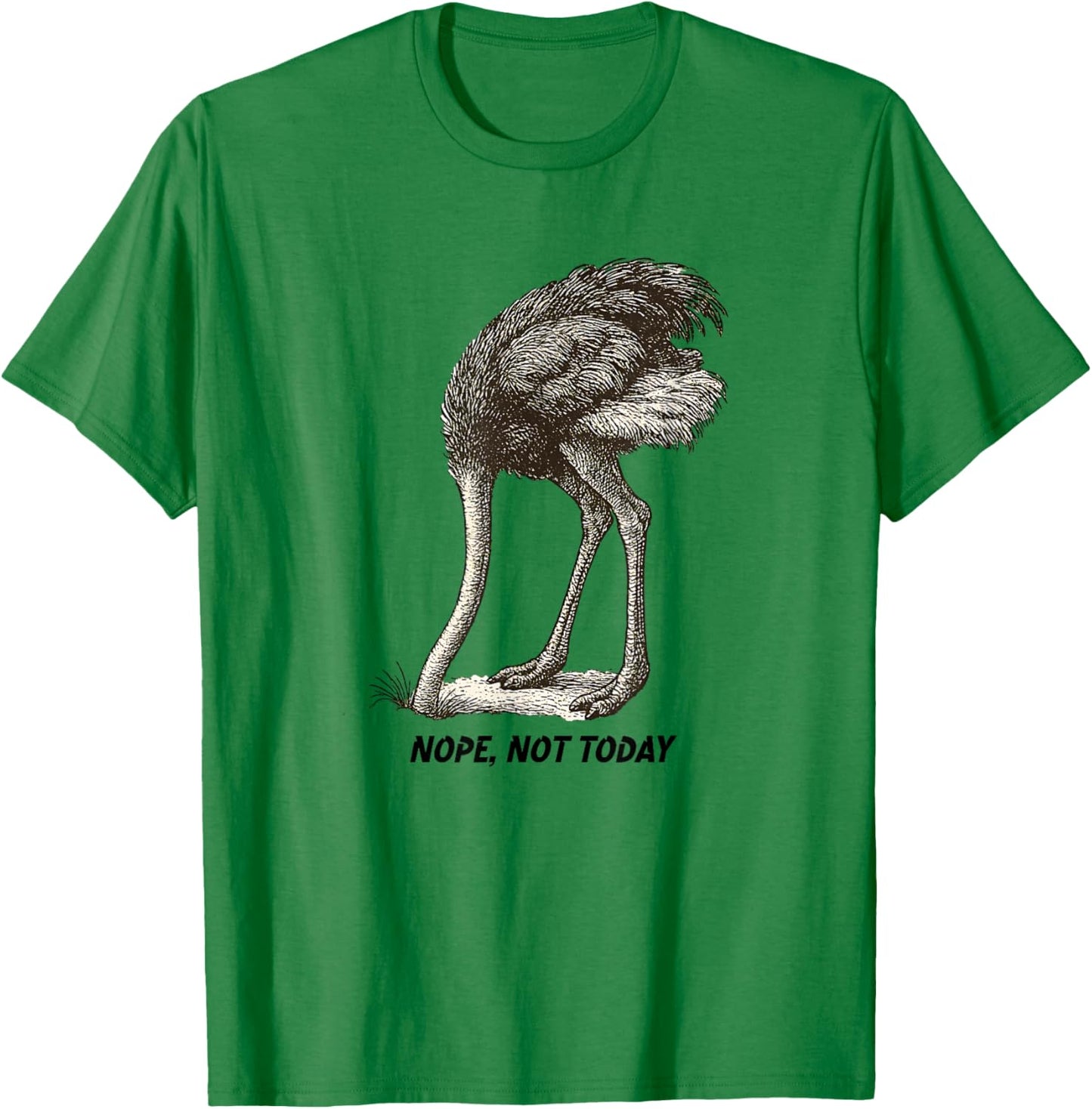 Nope Not Today Funny Vintage Line Art Ostrich Head in Sand T-Shirt - T-Shirt | Irish Green